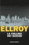 James Ellroy - La collina dei suicidi