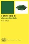Robin Attfield - Il primo libro di etica ambientale