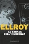 James Ellroy - Le strade dell'innocenza