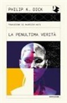 Philip K. Dick - La penultima verità