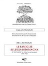 Giancarlo Rustichelli - Le famiglie di Lugo di Romagna. Il «testimone» di 32.064 nuclei famigliari (1566-1966)