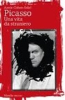 Annie Cohen-Solal - Picasso. Una vita da straniero