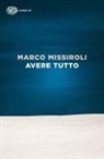 Marco Missiroli - Avere tutto