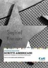 Siegfried Kracauer - Scritti americani. Saggi su cinema e cultura popolare