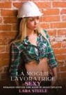 Lara Steele - La Moglie Lavoratrice Sexy