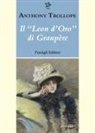 Anthony Trollope - Il 'leon d'oro' di Granpère