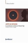 Elena Gradini - Arte & design. La produzione artistica di Nanda Vigo