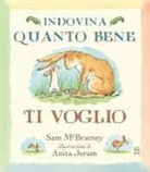 Sam McBratney, Anita Jeram - Indovina quanto bene ti voglio. Ediz. anniversario