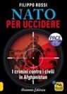 Filippo Rossi - Nato per uccidere. I crimini contro i civili in Afghanistan