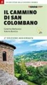 Caterina Barbuscia, Valeria Beretta - Il cammino di san Colombano. 330 chilometri a piedi dalla Svizzera a Bobbio