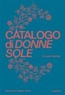 Lucia Gaiotto, Marie Cécile - Catalogo di donne sole