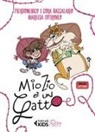 Cora Baccalario, Pierdomenico Baccalario, Marilisa Cotroneo - Mio zio è un gatto. In stampatello maiuscolo