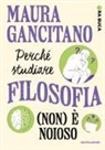 Maura Gancitano - Perché studiare filosofia (non) è noioso. Ora buca