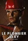 Manuel García - Le Plombier Sexy
