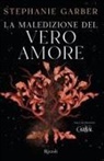 Stephanie Garber - La maledizione del vero amore