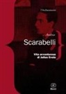 Andrea Scarabelli - Vita avventurosa di Julius Evola