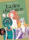 Beth Coates, Elizabeth Foley, Sara Ciprandi - La dea che è in te. Lezioni di vita dalle nostre sorelle immortali