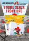 Gigliola Alvisi, Medici Senza Frontiere - Storie senza frontiere