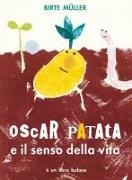 Birte Müller - Oscar Patata e il senso della vita