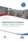 Armando Ferraioli - Dipartimento di emergenza. Pianificazione, progettazione, ristrutturazione. Nozioni fondamentali ed esempi progettuali