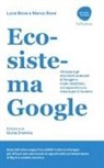 Luca Bove, Marco Bove - Ecosistema Google. Utilizzare gli strumenti avanzati di Google in modo redditizio, consapevole e su misura per il turismo