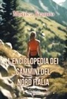 Monica Franco - L' enciclopedia dei cammini del Nord Italia