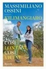 Massimiliano Ossini - Kilimangiaro. Così lontani, così vicini