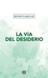 Benoit Garceau, Benoit Garceau - La via del desiderio