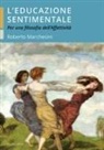 Roberto Marchesini - L' educazione sentimentale. Per una filosofia dell'affettività