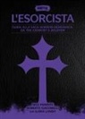 Roberto Giacomelli, Nico Parente - L' esorcista. Guida alla saga horror-demoniaca: da The exorcist a Believer