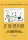 Anna Galliano, Marina Garbolino Riva - Le tor des petits. Un percorso alla scoperta delle più importanti montagne della Valle d'Aosta pensato per i bambini e utile anche agli adulti