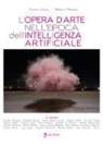 Chiara Canali, Rebecca Pedrazzi - L' opera d'arte nell'epoca dell'Intelligenza Artificiale