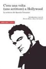 Enrico Botta, Sara Corrizzato - C'era una volta (uno scrittore) a Hollywood. La scrittura di/e Quentin Tarantino