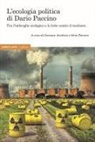 Gennaro Avallone, Sirio Paccino - L' ecologia politica di Dario Paccino. Tra l'imbroglio ecologico e le lotte contro il nucleare