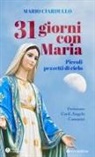 Mario Ciardullo - 31 giorni con Maria. Piccoli pezzetti di cielo
