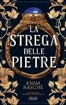 Anna Rasche - La strega delle pietre