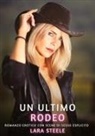 Lara Steele - Un Ultimo Rodeo