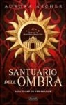 Aurora Ascher - Sanctuary of the Shadow. Santuario dell'ombra