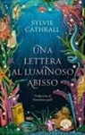 Sylvie Cathrall - Una lettera al luminoso abisso