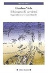Gianluca Viola - Il bisogno di perdersi. Saggi intorno a Georges Bataille