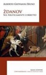 Alberto Giovanni Biuso - Zdanov. Sul politicamente corretto