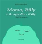 Angela Regina Rossi, Angela Regina Rossi - Momo, Billy e il cagnolino Willy
