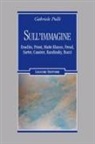 Gabriele Pulli - Sull'immagine Eraclito, Priest, Matte Blanco, Freud, Sartre, Cassirer, Kandinsky, Bucci