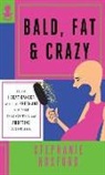 Stephanie Hosford, Sam Barry - Bald, Fat & Crazy