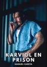 Manuel García - Karviol en Prison