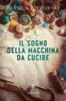 Bianca Pitzorno - Il sogno della macchina da cucire