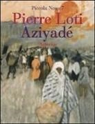 Pierre Loti, N. Napoli - Aziyadé