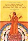 A. Pelissero - Il segreto della regina dei tre mondi. Tipurarahasya