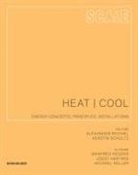 Joost Hartwig, Manfred Hegger, Michael Keller, Alexander Reichel, Kerstin Schultz - Heat | Cool