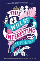 E B Asher, E. B. Asher - This Will Be Interesting